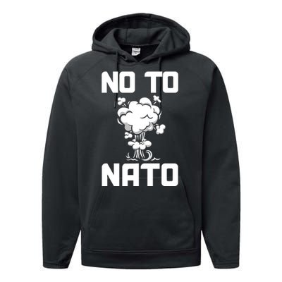 No To NATO Anti War Peace Ukraine Performance Fleece Hoodie