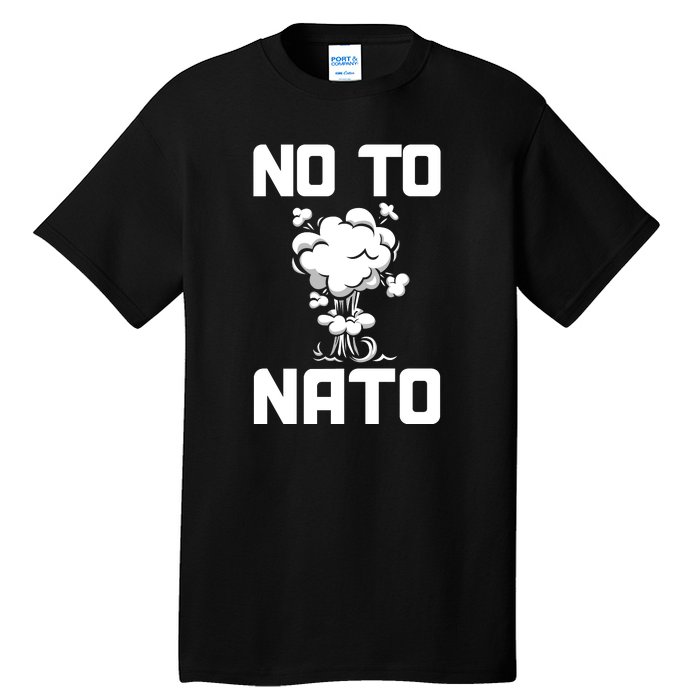 No To NATO Anti War Peace Ukraine Tall T-Shirt