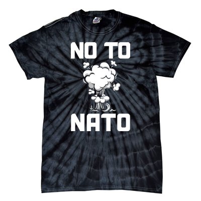 No To NATO Anti War Peace Ukraine Tie-Dye T-Shirt