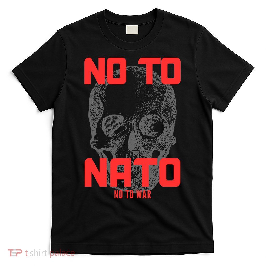 No To NATO Anti War Peace Ukraine T-Shirt
