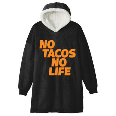 No Tacos No Life Hooded Wearable Blanket