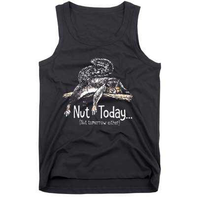 Nut Today Nut Tomorrow Either Squirrel Tank Top