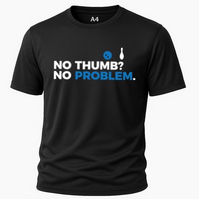 No Thumb No Problem Two Handed Bowling Bowler Meaningful Gift Performance Shirt