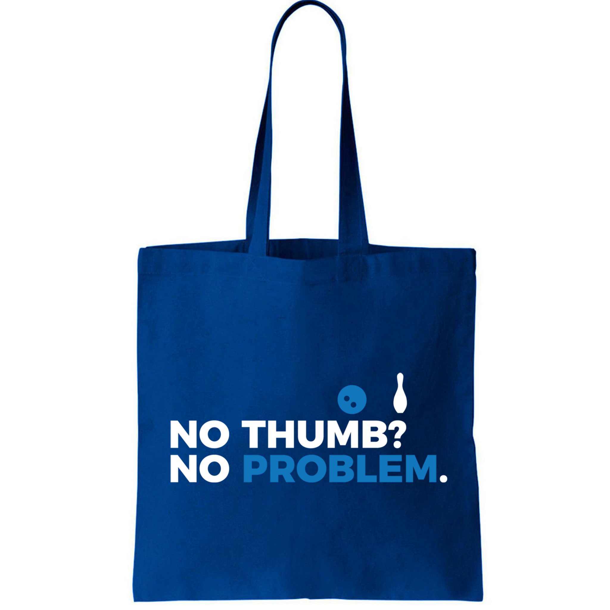 No Thumb No Problem Two Handed Bowling Bowler Meaningful Gift Bag