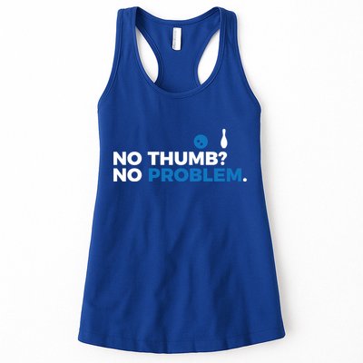 No Thumb No Problem Two Handed Bowling Bowler Meaningful Gift Womens Tank Top