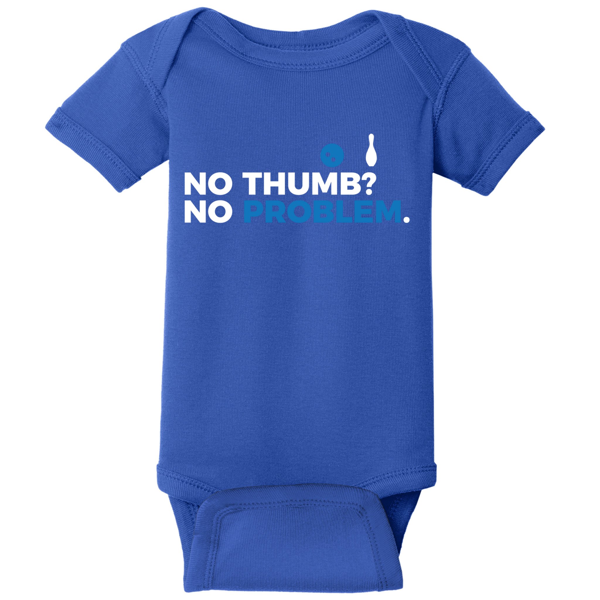 No Thumb No Problem Two Handed Bowling Bowler Meaningful Gift Baby Bodysuit