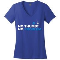 No Thumb No Problem Two Handed Bowling Bowler Meaningful Gift Women's V-Neck T-Shirt