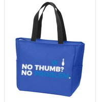 No Thumb No Problem Two Handed Bowling Bowler Meaningful Gift Zip Tote Bag