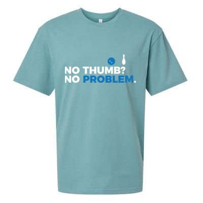 No Thumb No Problem Two Handed Bowling Bowler Meaningful Gift Sueded Cloud Jersey T-Shirt