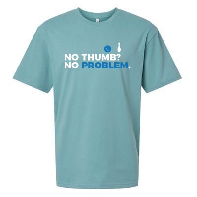 No Thumb No Problem Two Handed Bowling Bowler Meaningful Gift Sueded Cloud Jersey T-Shirt