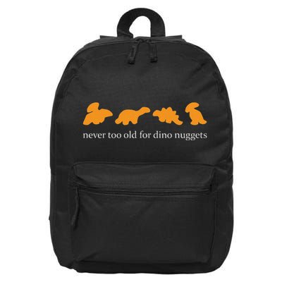 Never Too Old For Dino Nuggets Apparel 16 in Basic Backpack