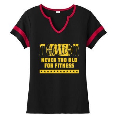 Never Too Old For Fitness Funny Workout Humor Gym Health Great Gift Ladies Halftime Notch Neck Tee