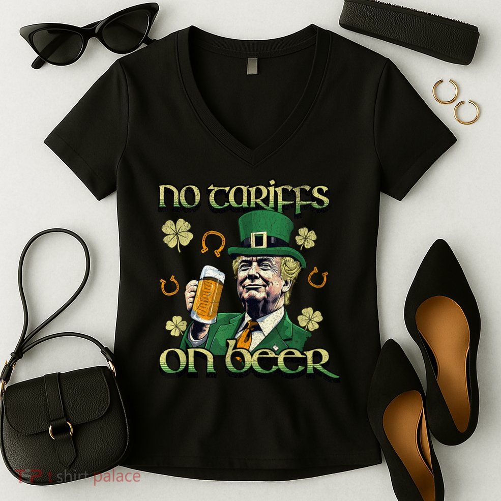 No Tariffs on Beer Funny St Patricks Day Trump Women's V-Neck T-Shirt