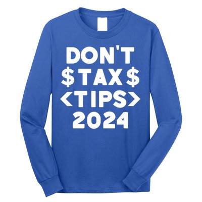 No Tax On Tips Vote Trump 2024 Take America Back Protrump Cute Gift Long Sleeve Shirt