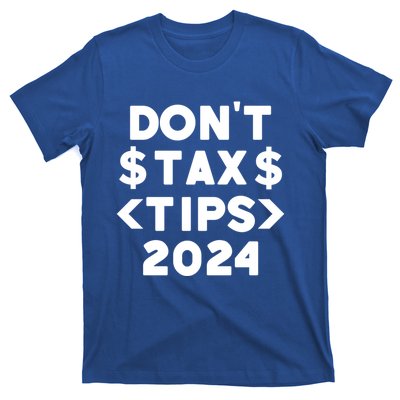 No Tax On Tips Vote Trump 2024 Take America Back Protrump Cute Gift T-Shirt