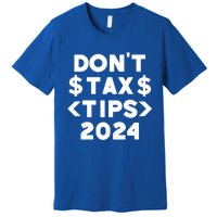 No Tax On Tips Vote Trump 2024 Take America Back Protrump Cute Gift Premium T-Shirt