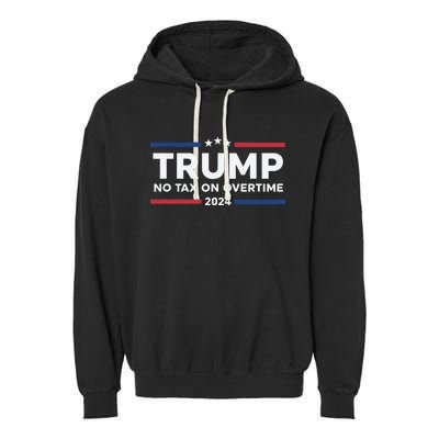 No Tax On Overtime Trump 2024 Garment-Dyed Fleece Hoodie