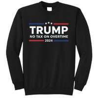 No Tax On Overtime Trump 2024 Sweatshirt