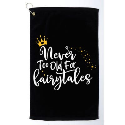 Never Too Old for Fairytales Platinum Collection Golf Towel