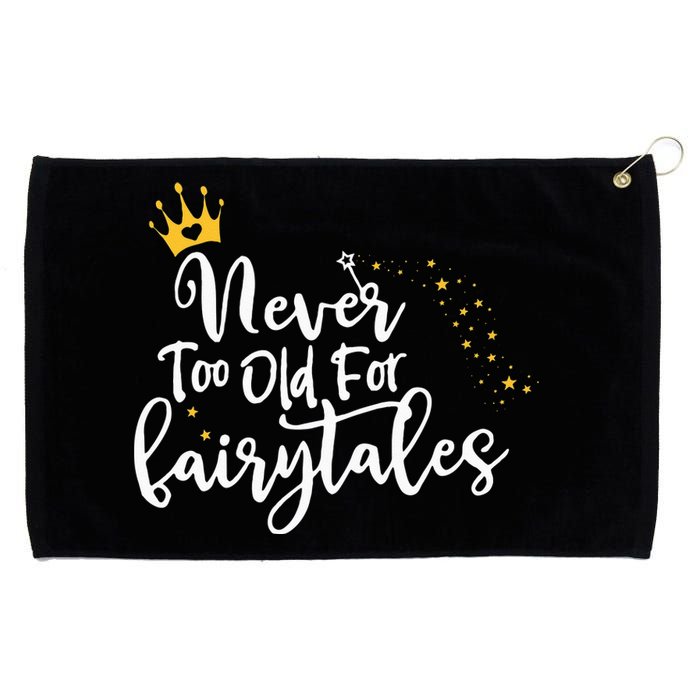 Never Too Old for Fairytales Grommeted Golf Towel