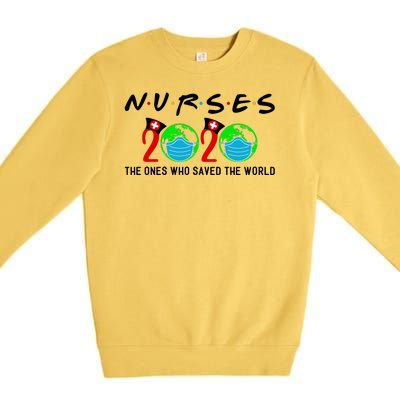 Nurses The Ones Who Saved The World Premium Crewneck Sweatshirt