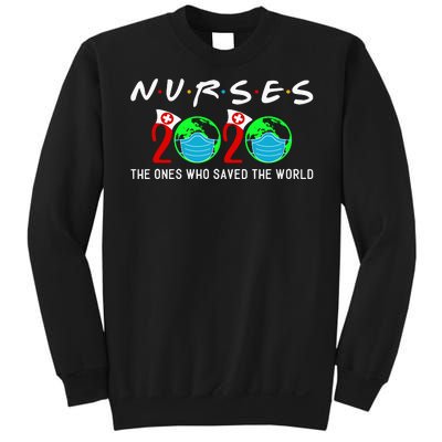 Nurses The Ones Who Saved The World Sweatshirt