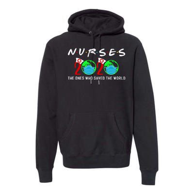 Nurses The Ones Who Saved The World Premium Hoodie