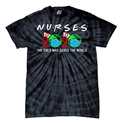 Nurses The Ones Who Saved The World Tie-Dye T-Shirt