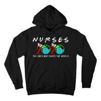 Nurses The Ones Who Saved The World Tall Hoodie