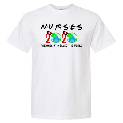 Nurses The Ones Who Saved The World Garment-Dyed Heavyweight T-Shirt