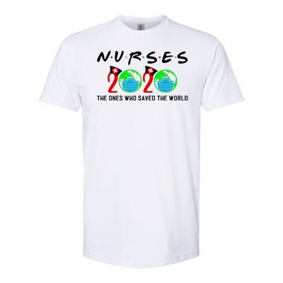 Nurses The Ones Who Saved The World Softstyle CVC T-Shirt