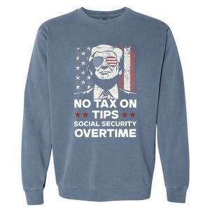 No Tax On Tips Social Security Overtime Trump 2024 Garment-Dyed Sweatshirt