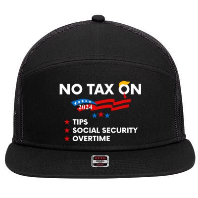 No Tax On Tips Social Security Overtime Trump 2024 Support Trump Vance 2024 7 Panel Mesh Trucker Snapback Hat