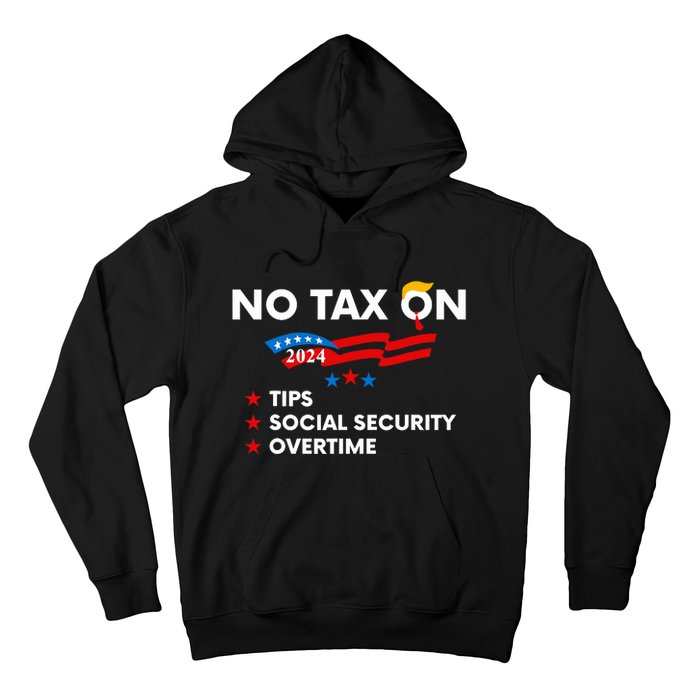 No Tax On Tips Social Security Overtime Trump 2024 Support Trump Vance 2024 Hoodie