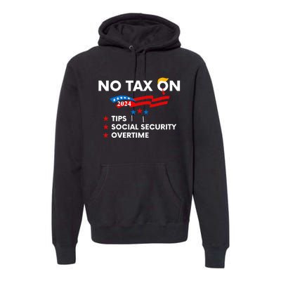 No Tax On Tips Social Security Overtime Trump 2024 Support Trump Vance 2024 Premium Hoodie