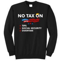 No Tax On Tips Social Security Overtime Trump 2024 Support Trump Vance 2024 Tall Sweatshirt