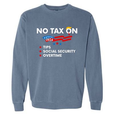 No Tax On Tips Social Security Overtime Trump 2024 Support Trump Vance 2024 Garment-Dyed Sweatshirt