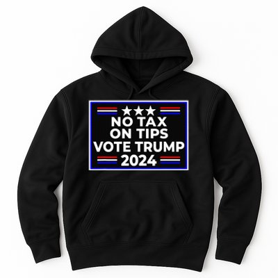 No Tax On Tips Vote Donald Trump Hoodie