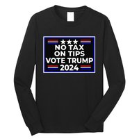 No Tax On Tips Vote Donald Trump Long Sleeve Shirt