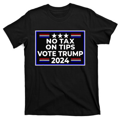 No Tax On Tips Vote Donald Trump T-Shirt