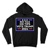 No Tax On Tips Vote Donald Trump Tall Hoodie