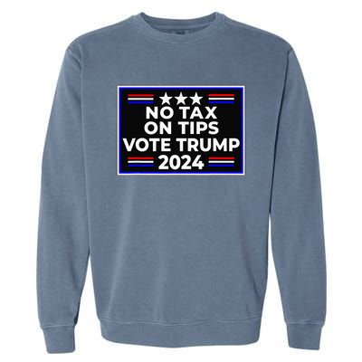 No Tax On Tips Vote Donald Trump Garment-Dyed Sweatshirt