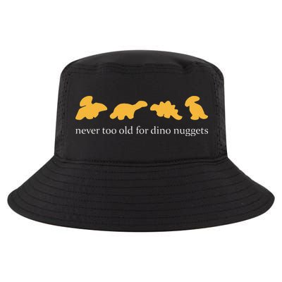 Never Too Old For Dino Nuggets Cool Comfort Performance Bucket Hat