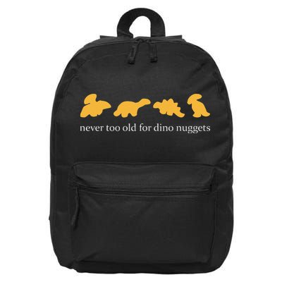 Never Too Old For Dino Nuggets 16 in Basic Backpack