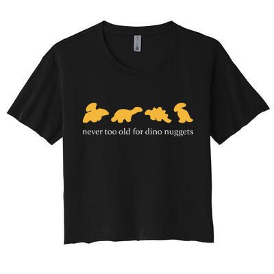 Never Too Old For Dino Nuggets Crop Top
