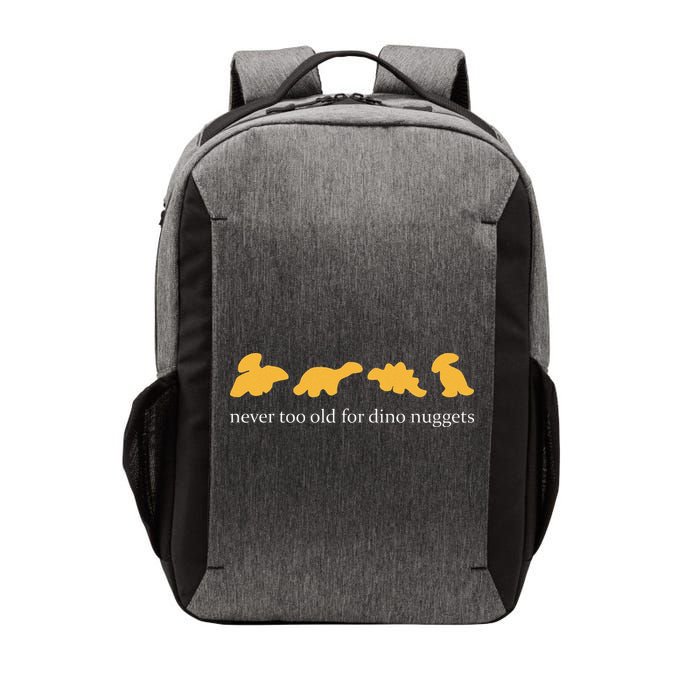 Never Too Old For Dino Nuggets Vector Backpack