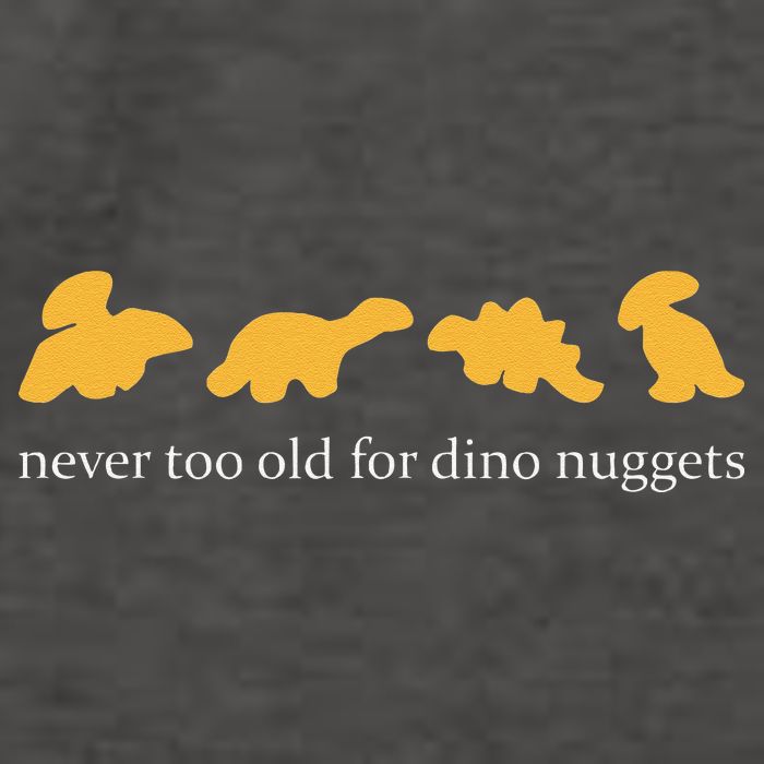 Never Too Old For Dino Nuggets Vector Backpack
