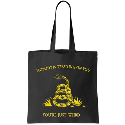 NobodyS Treading On You. YouRe Weird. Funny Election Snake Bag