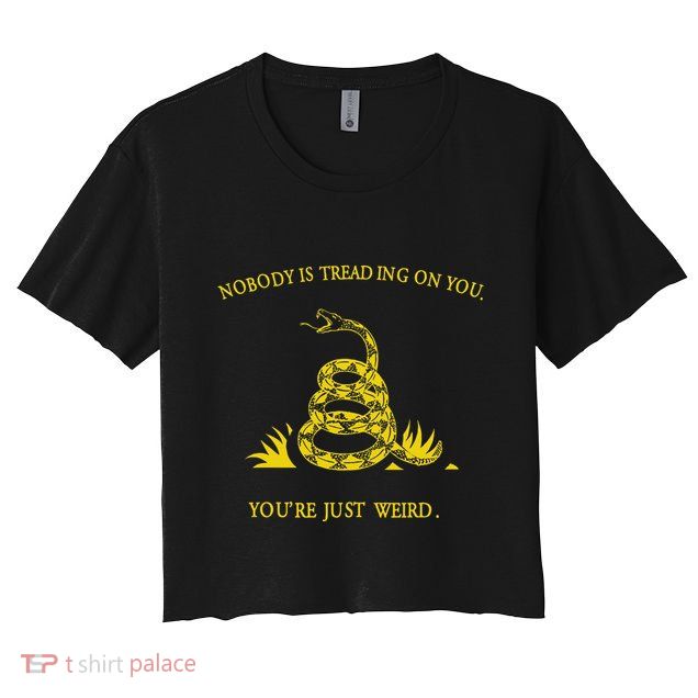 NobodyS Treading On You. YouRe Weird. Funny Election Snake Crop Top