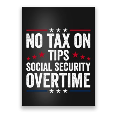 No Tax On Tips Social Security Overtime Trump 2024 Long Sleeve Poster